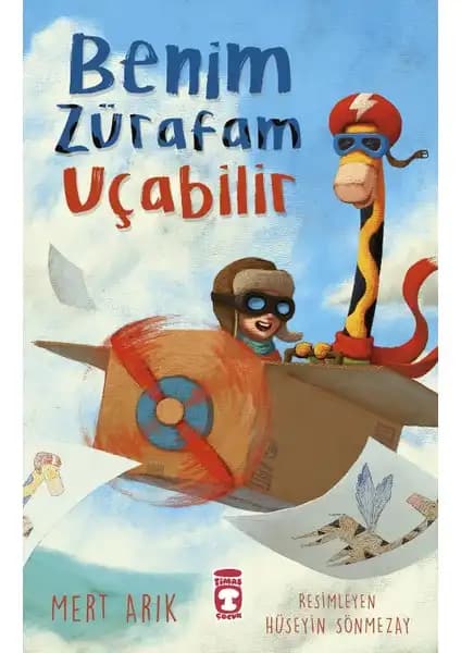 Benim Zürafam Uçabilir Kitabı Çocukların Hayal Gücünü ve Öz Güvenini Destekleyen Hikaye