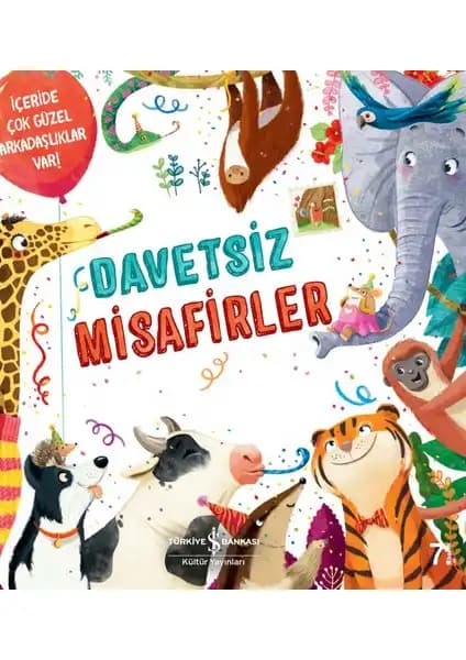 Davetsiz Misafirler: Farklılıkları ve Dostluğu Anlatan Çocuk Kitabı