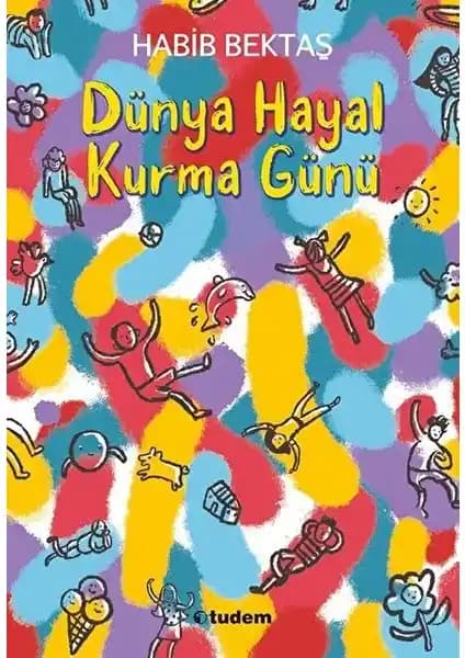 Dünya Hayal Kurma Günü ve Hayal Gücünün Önemi Üzerine Bir İnceleme