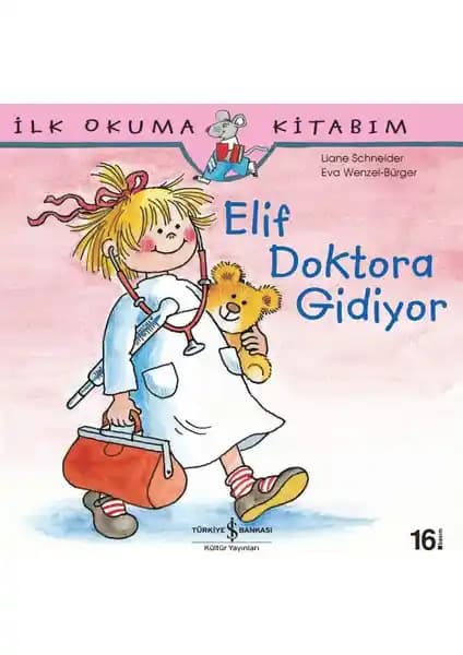 İş Bankası Kültür Yayınları Elif Doktora Gidi<yor> Kitabı Detaylı İncelemesi ve Okuma Rehberi