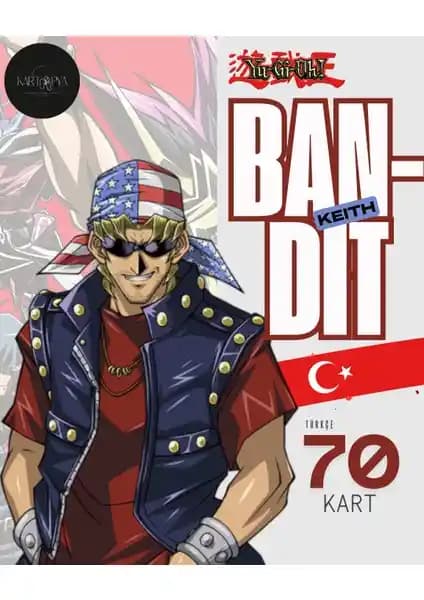 Kartopia Türkçe Bandit Keith Yu-Gi-Oh! Koleksiyon Kartı Detaylı İnceleme ve Özellikleri