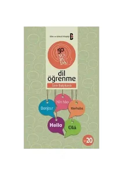 50 Soruda Dil Öğrenme: Temel Bilgiler ve Güncel Yaklaşımlar