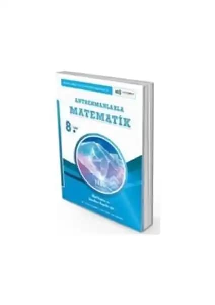 8. Sınıf Matematik İçin Antrenmanlarla Güçlendirme Kitabı Güncel Müfredatla Uyumlu