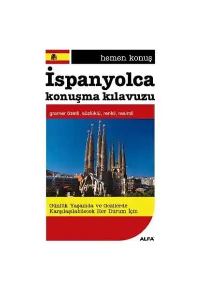 Alfa Yayınları Hemen Konuş İspanyolca: Günlük İletişim ve Kültürel Bilgiler İçeren Kılavuz