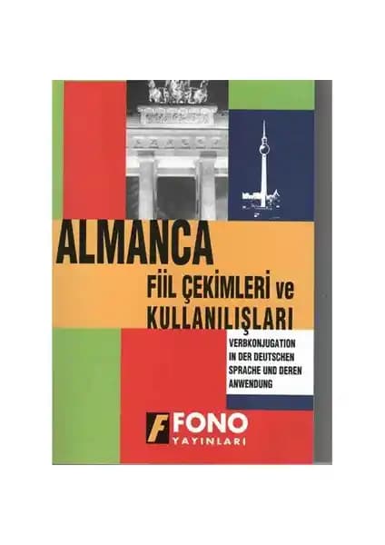Almanca Fiil Çekimleri ve Kullanışları: Temel ve İleri Düzey Rehber