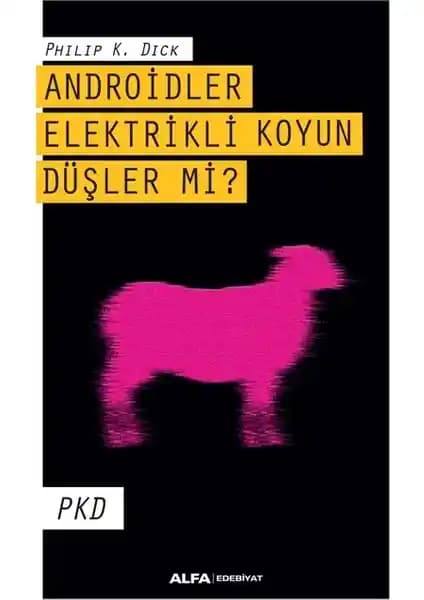 Androidler Elektrikli Koyun Düşler mi? Bilimkurgu ve Felsefi Temalar İçeren Kitap İncelemesi