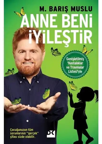 Anne Beni İyileştir Kitabının Temel Özellikleri ve Çocuk Gelişimindeki Yeri