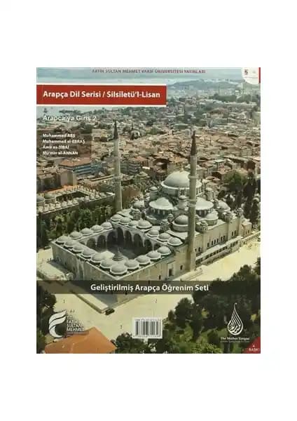 Arapça Öğretiminde Modern Yaklaşımlar ve Silsiletü'l-Lisan Serisi Analizi