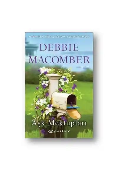 Aşk Mektupları Debbie Macomber'un Duygusal ve Romantik Hikayesiyle Türk Okurlarla Buluşuyor