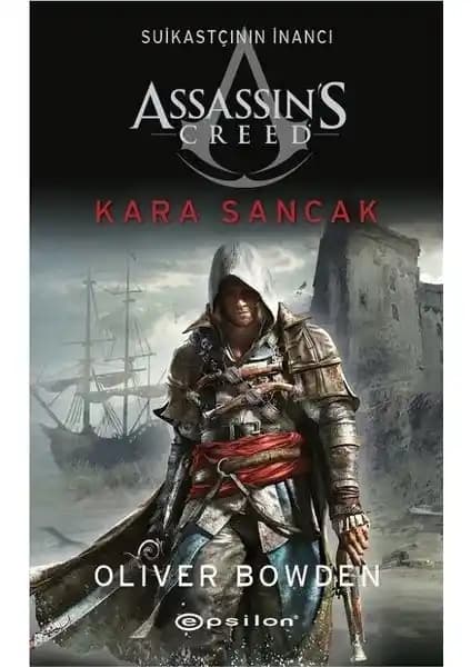 Assassin's Creed Suikastçının İnancı 7 Kara Sancak Romanı Detaylı İnceleme ve Özellikleri