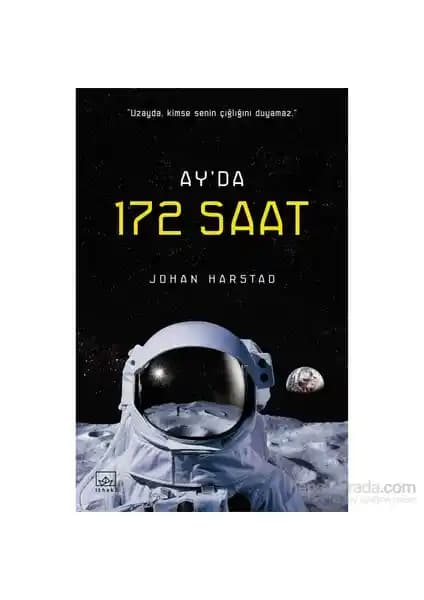 Ay’Da 172 Saat: Uzay Yolculuğu ve Gizemli Tehlikelerin Hikayesi