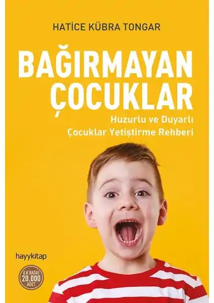 Bağırmayan Çocuklar Kitabı: Duygusal İhtiyaçlar ve Pozitif Ebeveynlik Yaklaşımları