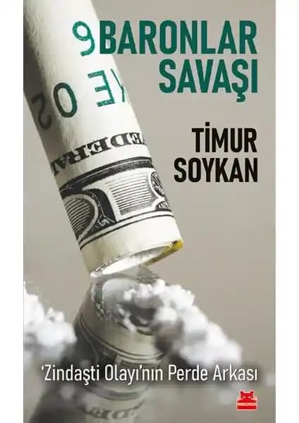 Baronlar Savaşı – Zindaşti Olayı’nın Perde Arkası: Türkiye'nin suç ve yolsuzluk ağına dair kapsamlı bir eser
