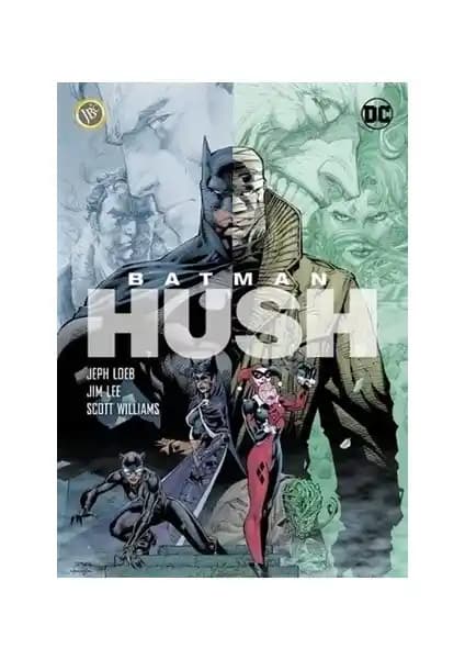 Batman Hush Türkçe Çizgi Romanı: Gizemli Düşman ve Derinlemesine Hikaye Analizi