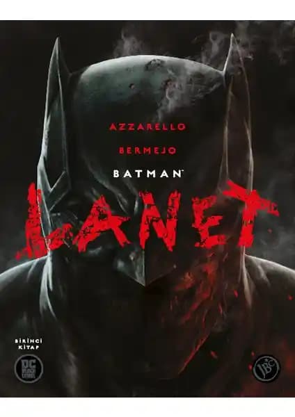 Batman Lanet Birinci Kitap: Psikolojik Derinlik ve Gizem Dolu Bir Batman Hikayesi