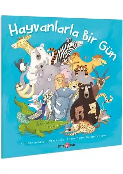 Beta Kids Hayvanlarla Bir Gün: Çocuklar İçin Eğlenceli ve Öğretici Bir Masal Kitabı