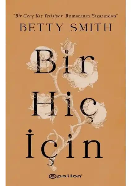 Betty Smith’in 'Bir Hiç İçin' Romanı Brooklyn’in Zorlu ve Umut Dolu Yaşam Hikayesini Anlatıyor