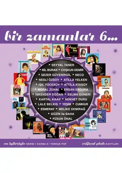 Bir Zamanlar Vol:6 Türk Pop Müzik Klasikleriyle Nostaljik Bir Yolculuk
