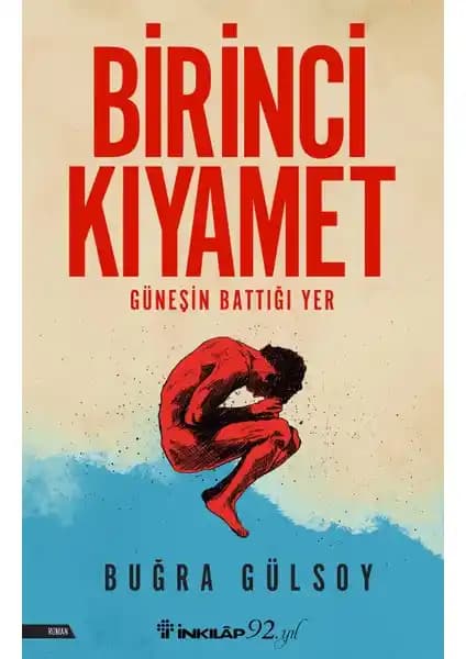 Birinci Kıyamet: Buğra Gülsoy’un Derin Temalara Sahip Modern Romanı