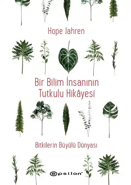Bitkilerin Büyülü Dünyası: Hope Jahren'in Doğa ve Bilim Tutkusunu Anlatan Eser