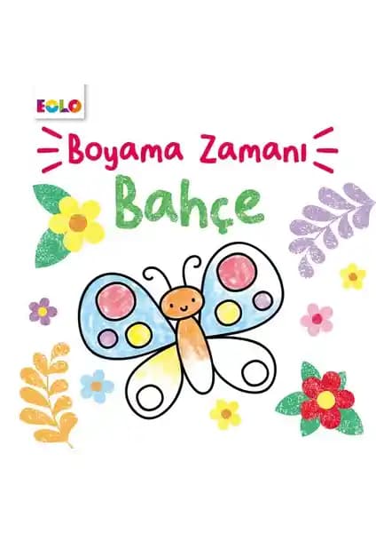 Boyama Zamanı Bahçe: Çocuklar İçin Eğitici ve Yaratıcı Doğa Temalı Boyama Kitabı
