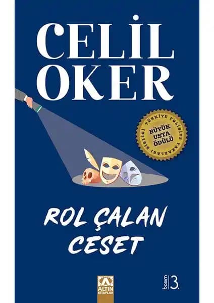 Celil Oker'in 'Rol Çalan Ceset' Romanı: Polisiye Türünde Modern ve Sürükleyici Bir Eser