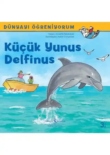 Çocuklar İçin Deniz Temalı Eğitici Kitap: Küçük Yunus Delfinus Dünyayı Öğreniyor