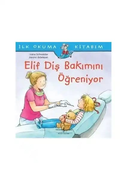Çocuklar İçin Diş Sağlığı Eğitimi Sunan Elif Diş Bakımını Öğreniyor Kitabı