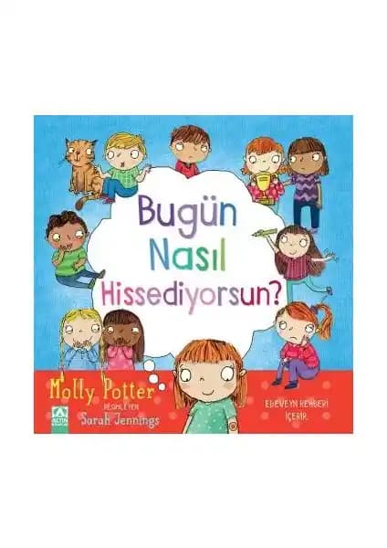 Çocuklar İçin Duygusal Zeka Gelişimini Destekleyen Kitap: 'Bugün Nasıl Hissedi<yor>sun?' İncelemesi