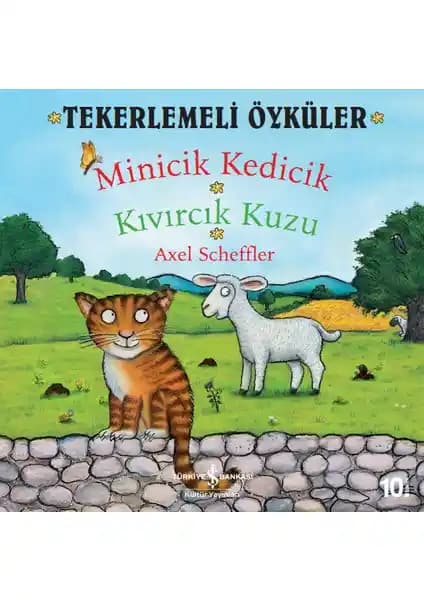 Çocuklar İçin Eğlenceli ve Öğretici Tekerlemeli Hikayeler: Minicik Kedicik Kıvırcık Kuzu