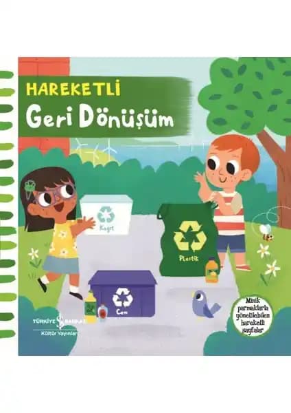 Çocuklar İçin Öğretici ve Eğlenceli Geri Dönüşüm Hikayesi: Hareketli Geri Dönüşüm