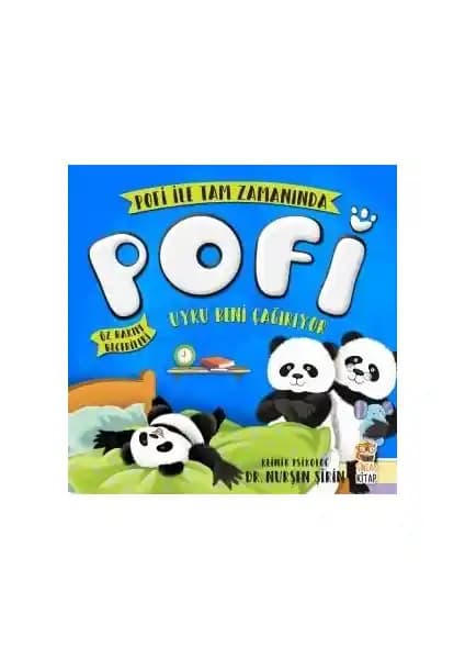 Çocuklar İçin Öz Bakım Alışkanlıklarını Öğreten Eğlenceli Kitap: Pofi Uyku Beni Çağırıyor