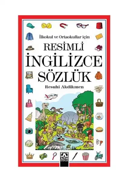 Çocuklar İçin Resimli İngilizce Sözlük: Etkili ve Eğlenceli Dil Öğrenme Aracı