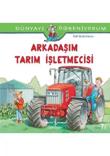 Çocuklar İçin Tarım ve Hayvancılık Temalarını İşleyen Eğitici Kitap: Arkadaşım Tarım İşletmecisi