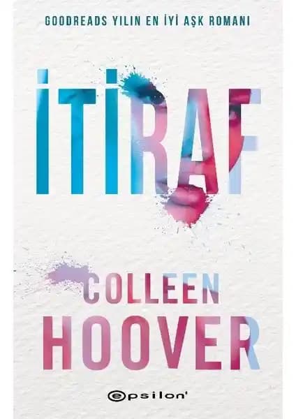 Colleen Hoover’un İtiraf Romanı Türkçe Baskısı: Duygusal Derinlik ve Aşk Hikayesi