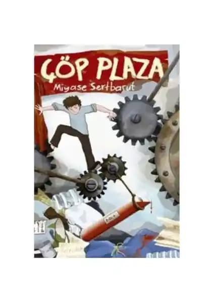 Çöp Plaza - Miyase Sertbarut: Toplumsal Eşitsizlik ve Empati Temalarını İşleyen Çocuk Romanı