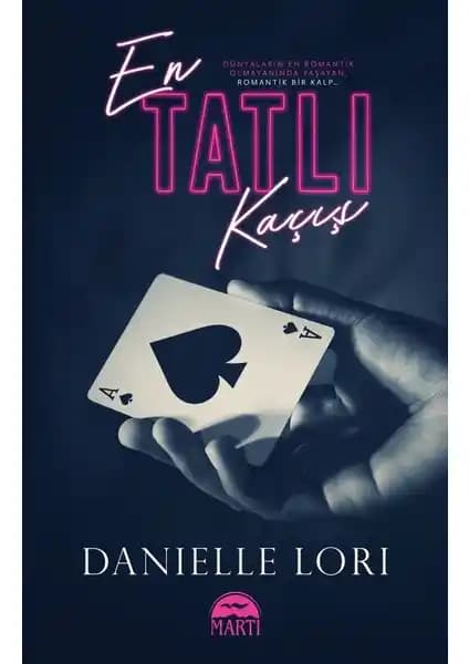 Danielle Lori'nin En Tatlı Kaçış Romanı: Aşk ve Gerilimin Büyüleyici Hikayesi