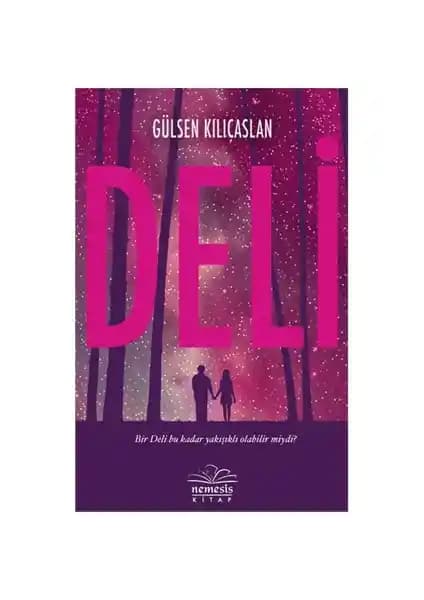 Deli Gülsen Kılıçaslan'ın Psikolojik ve Düşündürücü Gençlik Edebiyatı Eseri