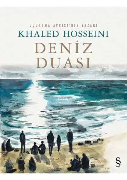 Deniz Duası: Khaled Hosseini'nin Mülteci ve Savaş Temalı Eseri Hakkında Detaylı Bilgi