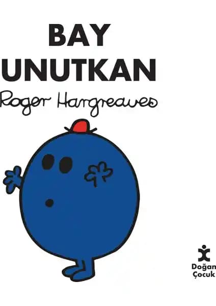 Doğan Çocuk Bay Unutkan: Eğlenceli ve Öğretici Çocuk Hikayeleri Kitabı
