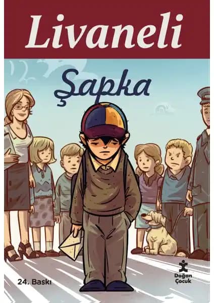 Doğan Çocuk Şapka: Göç ve Hoşgörü Temalı Öğretici Çocuk Romanı