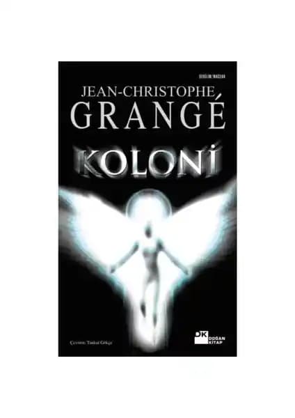 Doğan Kitap Koloni - Jean-Christophe Grangé'nin Gizemli ve Gerilim Dolu Polisiye Hikayesi