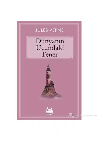 Dünyanın Ucundaki Fener: Jules Verne’in Çocuklar İçin Macera Dolu Hikayesi