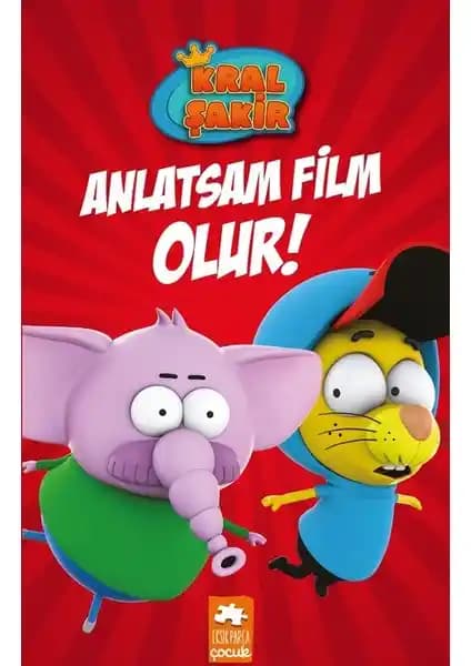 Eksik Parça Çocuk Kral Şakir 3: Anlatsam Film Olur! Kapsamlı ve Eğitici Çocuk Kitabı