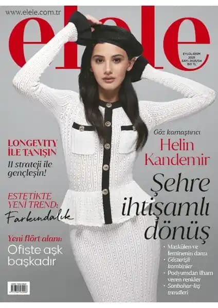 Elele Dergisi 2025 Güncel Sayısı Kadınların Güç Kaynağı ve Yaşam Tarzı İçerikleri
