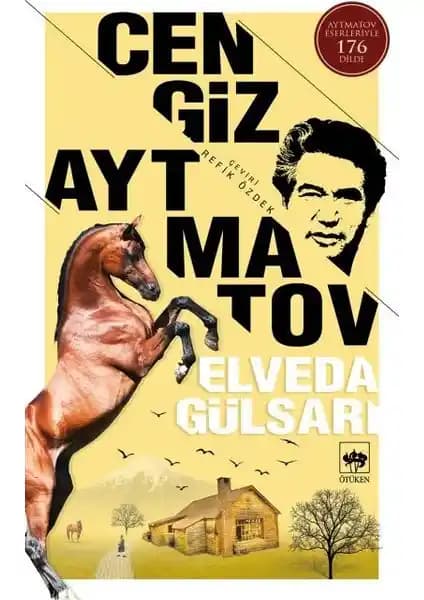 Elveda Gülsarı: Cengiz Aytmatov’un Doğa ve Toplum Temalarını İşlediği Edebi Eser