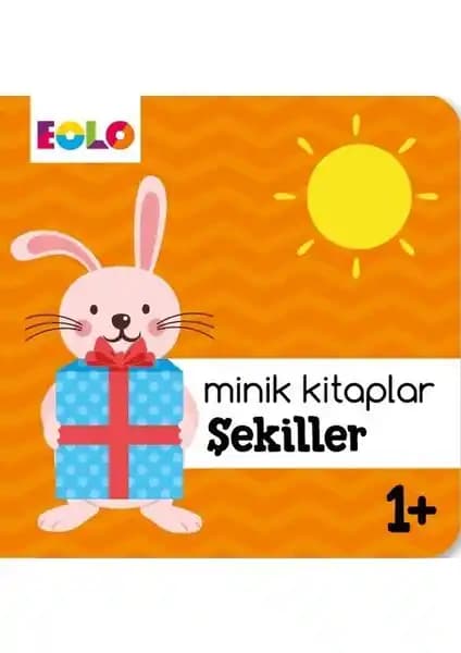 Eolo Yayıncılık Minik Kitaplar Şekiller 1+ Erken Çocuklukta Geometrik Kavramlar Öğretici