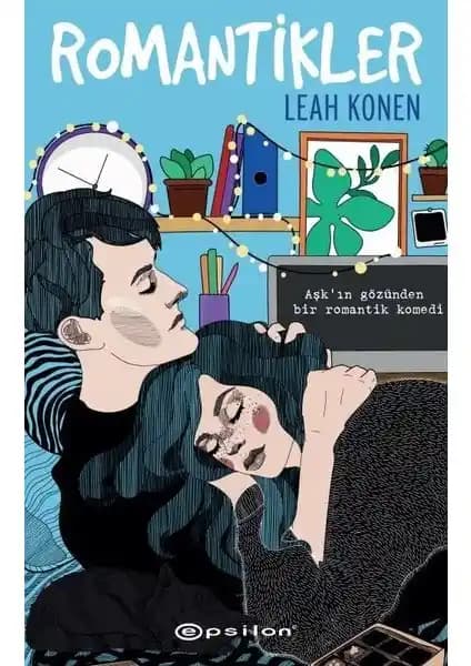 Epsilon Yayınevi Romantikler - Leah Konen'in Aşk ve İnsan İlişkilerini İşleyen Romanı