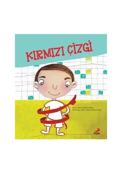 Erdem Çocuk için Güçlendiren ve Eğitici Kırmızı Çizgi Öykü Kitabı 9-12 Yaş Arası Çocuklar İçin