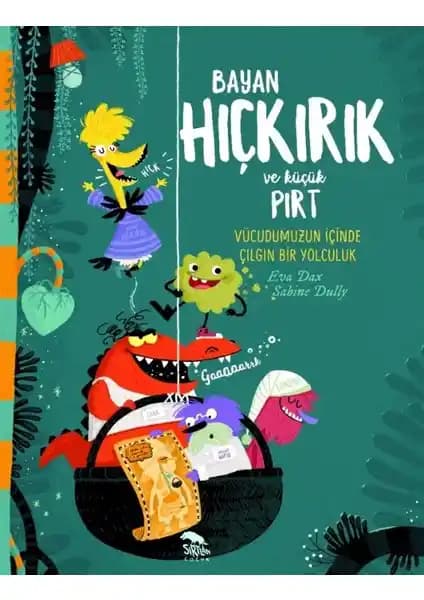 Eva Dax'ın Sırtlan Kitap Bayan Hıçkırık ve Küçük Pırt: Çocuklar İçin Eğlenceli ve Eğitici Vücut Fonksiyonları Kitabı